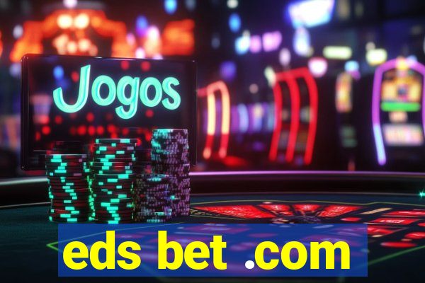 eds bet .com